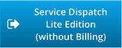 Service Dispatch Lite Edition (without Billing)