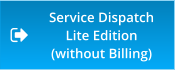 Service Dispatch Lite Edition (without Billing)